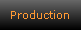 Production